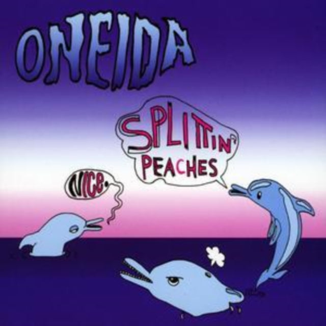 Oneida - Nice / Splittin Peaches EP (CD)