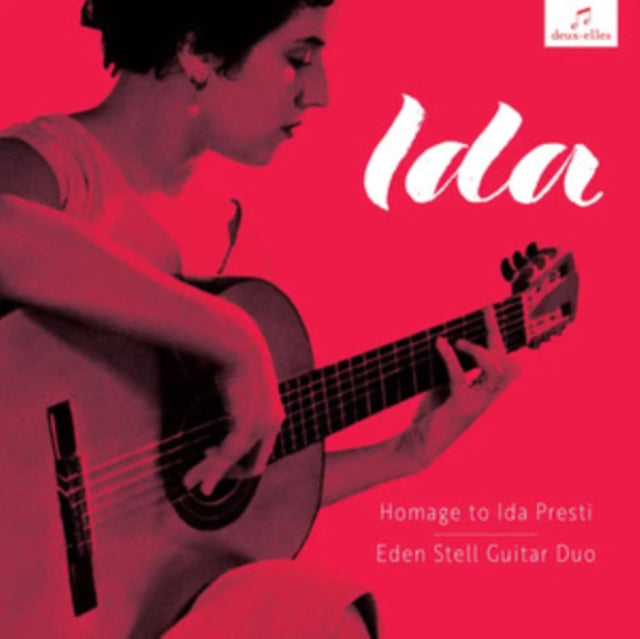Eden Stell Guitar Duo - Ida: Homage To Ida Presti (CD)