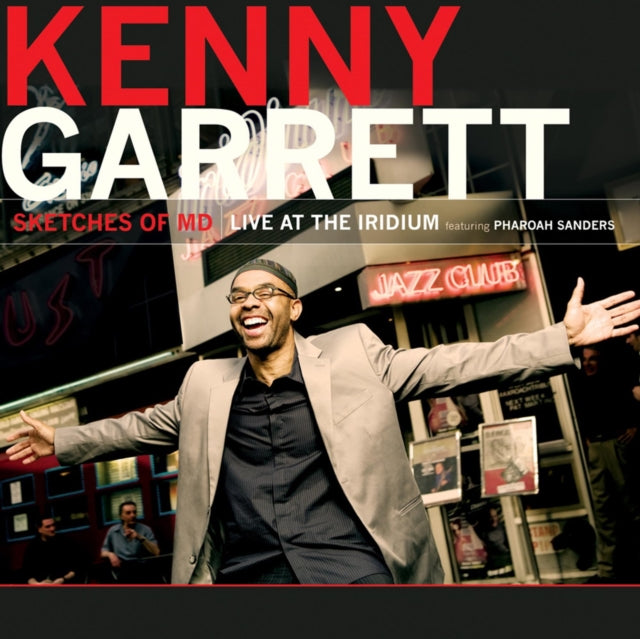 Kenny Garrett - Sketches Of Md - Live At The Iridium (Feat. Pharaoh Sanders) (CD)