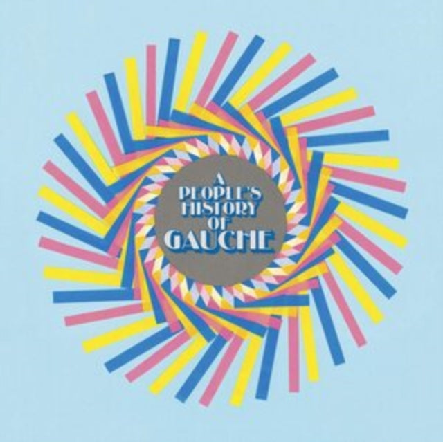 Gauche - A Peoples History Of Gauche (Plus 7Inch Flexi) (Vinyl)