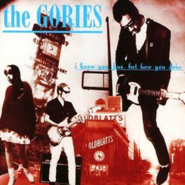 Gories - I Know You Fine But How You Doin (CD)