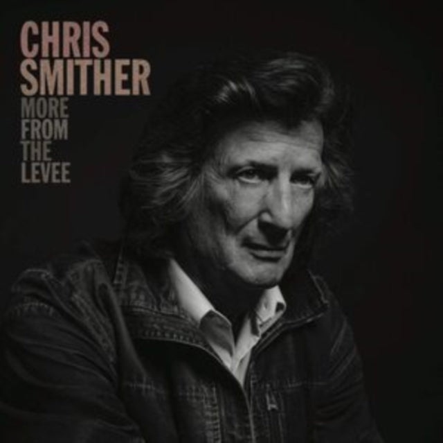 Chris Smither - More From The Levee (CD)