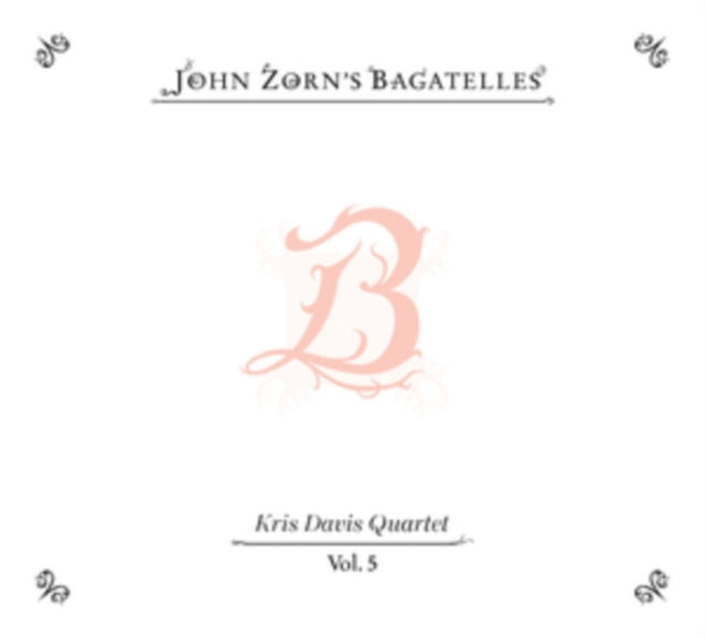 John Zorn - The Bagatelles Vol. 5 - Kris Davis Quartet (CD)