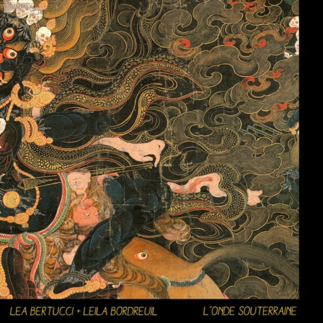 Lea Bertucci & Leila Bordreuil - LOnde Souterraine (CD)