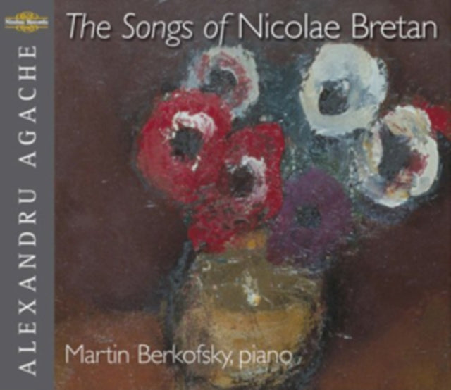 Alexandru Agache / Martin Berkofsky - The Songs Of Nicolae Bretan The Forest / Fair Maiden (CD)