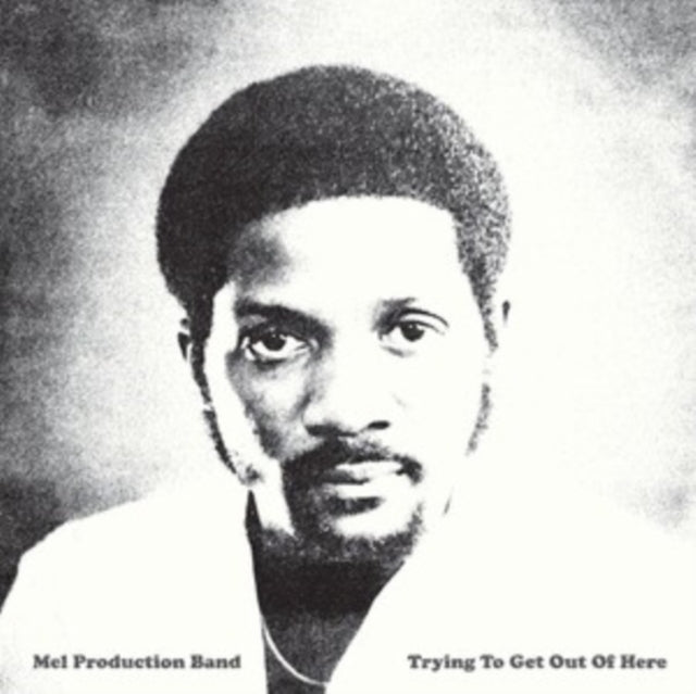 Mel Production Band - Trying To Get Out Of Here (Vinyl)