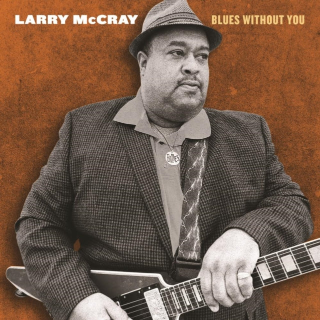 Larry Mccray - Blues Without You (CD)