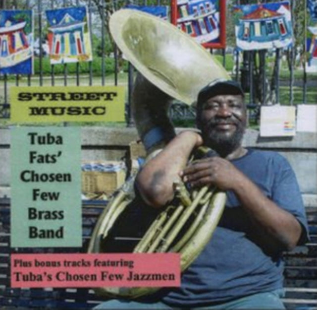 Tuba Fats Chosen Few Brass Band & Jazzmen - Street Music (CD)