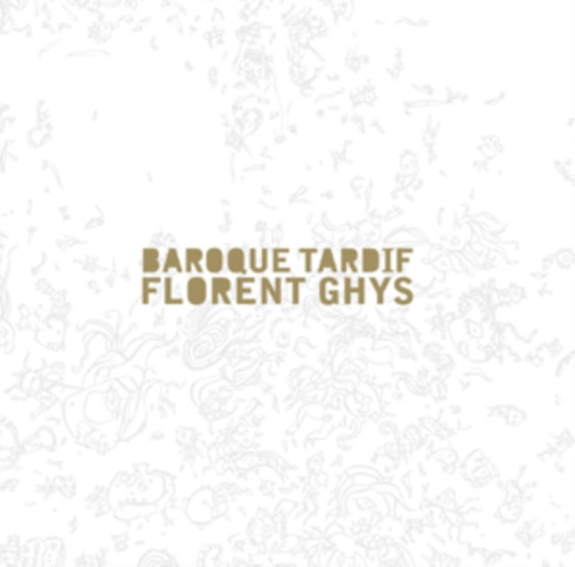Florent Ghys - Ghysbaroque Tardif (CD)
