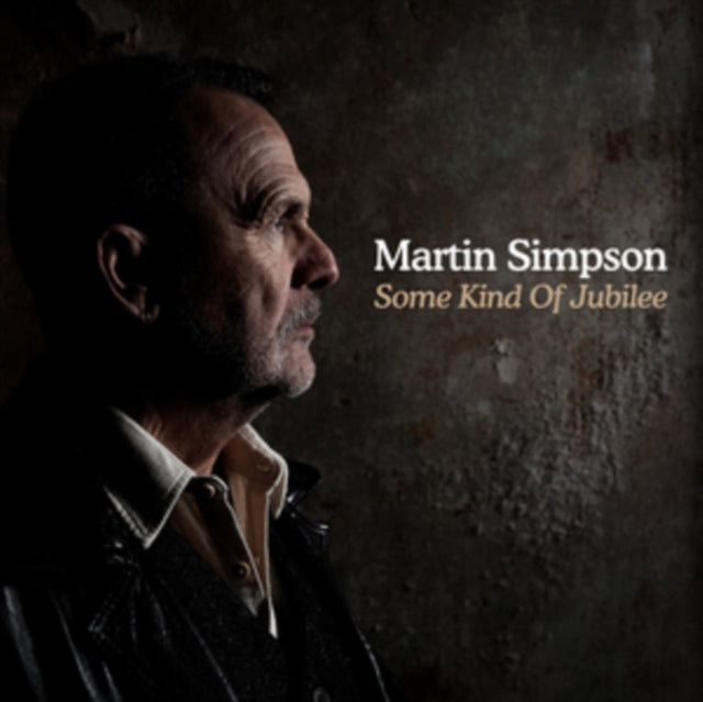 Martin Simpson - Some Kind Of Jubilee (Vinyl)