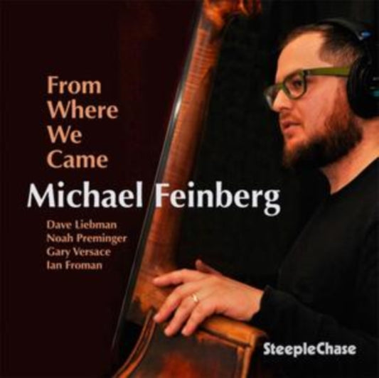Michael Feinberg - From Where We Came (CD)