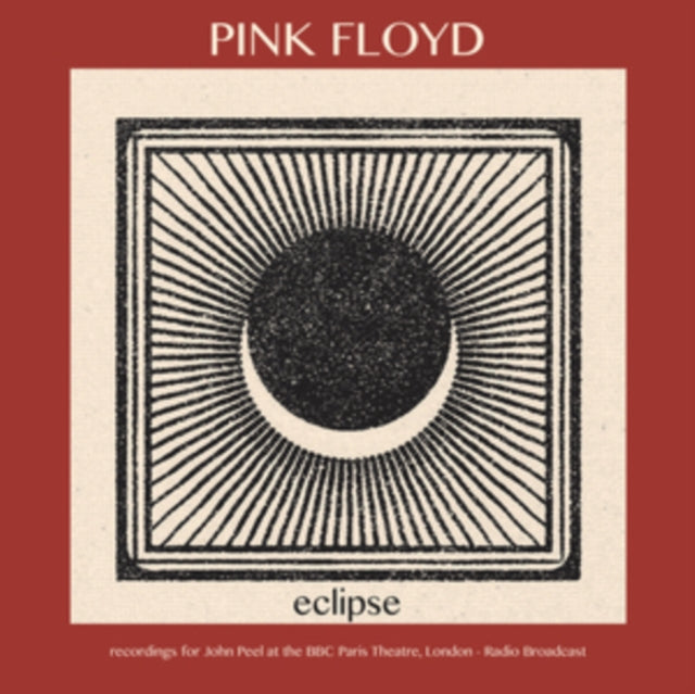 Pink Floyd - Eclipse (Recordings For John Peel At The BBC Paris Theatre. London) (Vinyl)