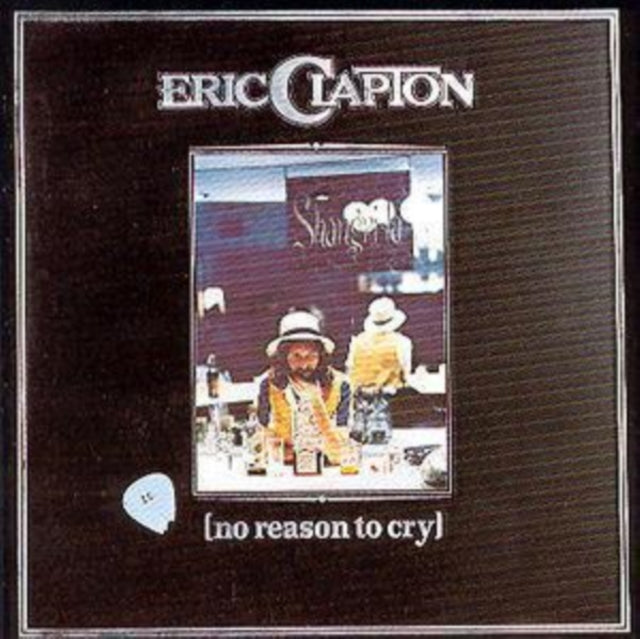 Eric Clapton - No Reason To Cry (CD)