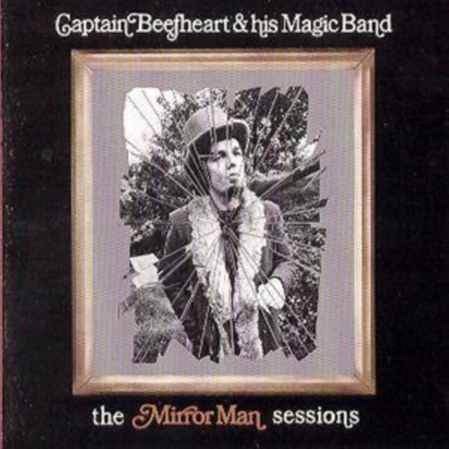 Captain Beefheart & His Magic Band - The Mirror Man Sessions (CD)
