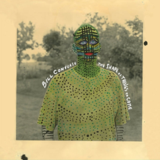 Bill Converse - The Shape Of Things To Come (Vinyl)