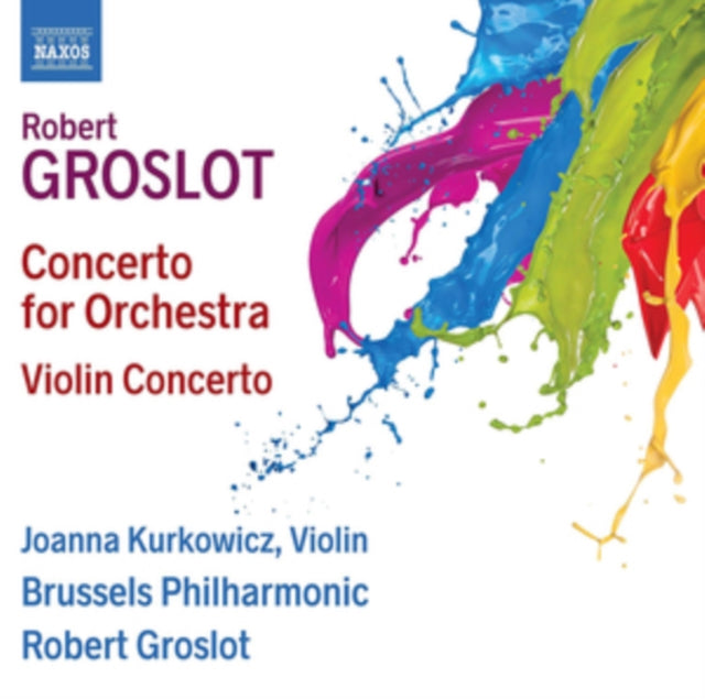 Kurkowicz / Brussels P / Groslot - Robert Groslot:Concerto For Orchestra. Violin Concerto (CD)