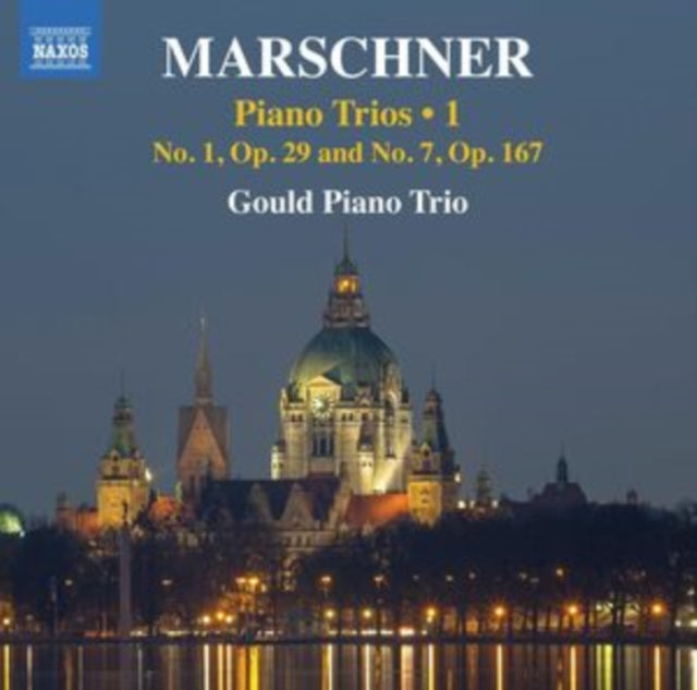 Gould Piano Trio - Heinrich August Marschner: Piano Trios / Vol. 1 (No. 1 / Op. 29 And No. 7 / Op. 167) (CD)