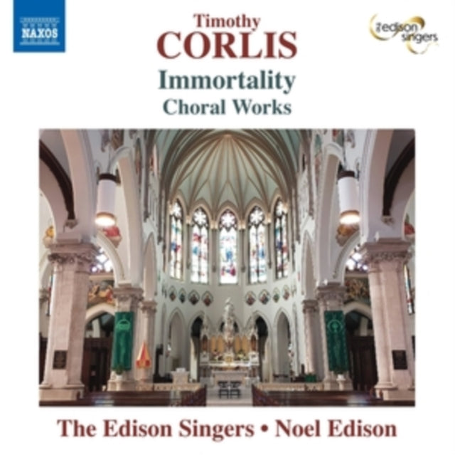 The Edison Singers / Noel Edison - Timothy Corlis: Immortality - Choral Works (CD)