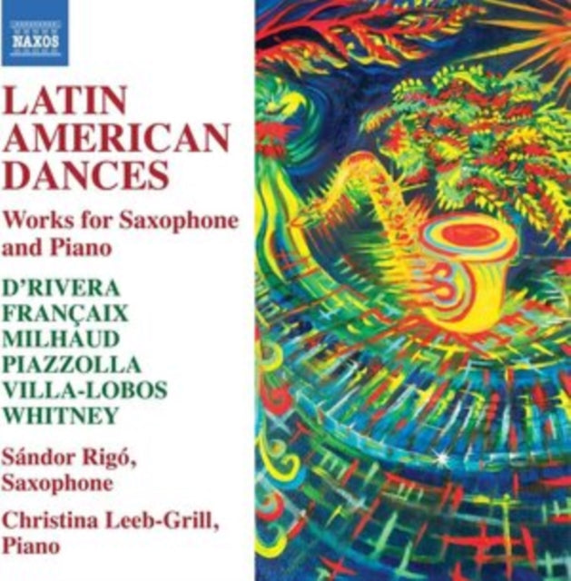 Rigo / Leeb-Grill - Latin American Dances - Works For Saxophone And Piano (CD)