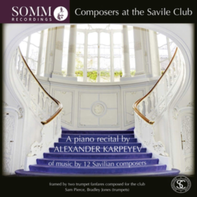Alexander Karpeyev - The Composers At The Saville Club: A Piano Recital By Alexander Karpeyev (CD)