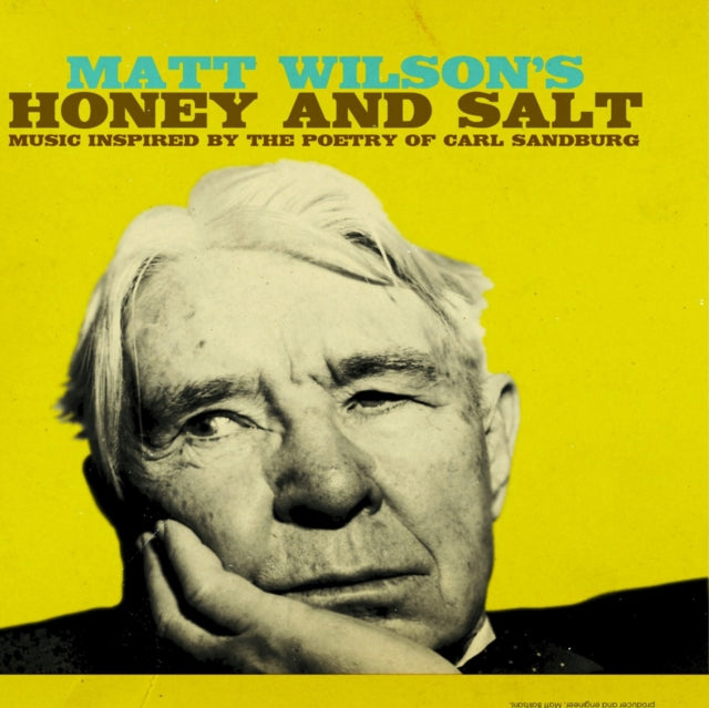 Matt Wilson - Honey And Salt (Music Inspired By The Poetry Of Carl Sandburg) (CD)