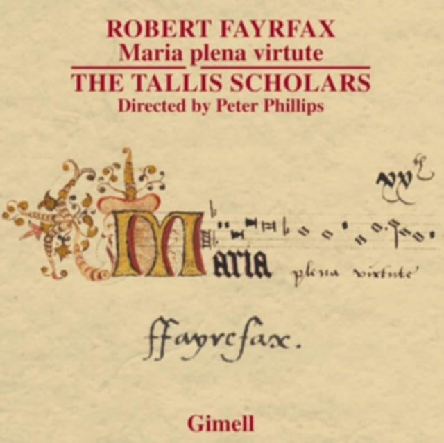 The Tallis Scholars / Peter Phillips - Robert Fayrfax: Maria Plena Virtute / Ave Dei Patris / O Maria / Deo Grata / Eterna Laudis Lilium (CD)