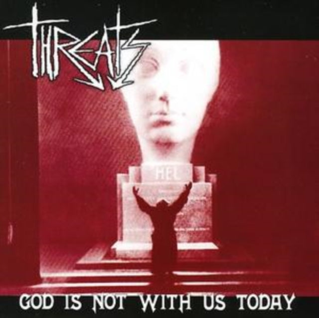 Threats - God Is Not With Us Today (CD)