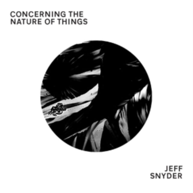 Jeff Snyder - Concerning The Nature Of Things (CD)