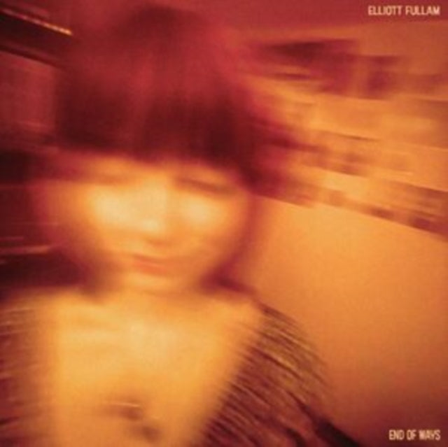 Elliott Fullam - End Of Ways (Opaque Orange Vinyl) (Vinyl)