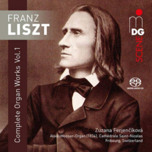 Zuzana Ferjencikova - Franz Liszt: Complete Organ Works Volume 1 (SACD)