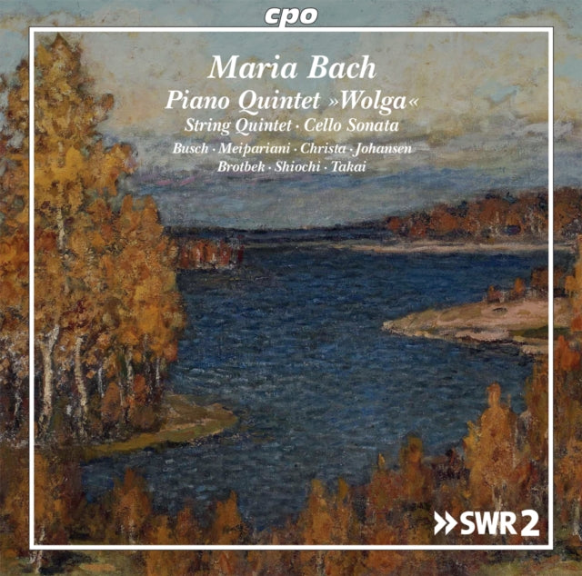 Busch / Christa / Johansen - Emilie Maria Von Bach: Piano Quintet Wolga / String Quintet / Cello Sonata (CD)