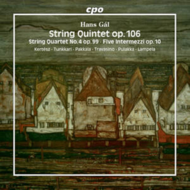 Kertesz/Tunkkari/Pakkala - Hans Gal: String Quintet Op. 106 / String Quartet No. 4 Op. 99 / Five Intermezzi Op. 10 (CD)