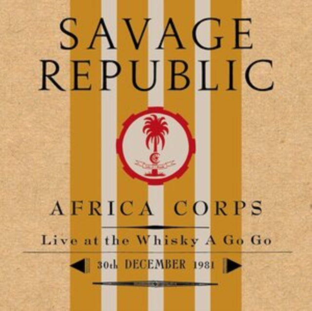 Savage Republic - Africa Corps Live At The Whisky A Go Go 30th December 1981 (Vinyl)