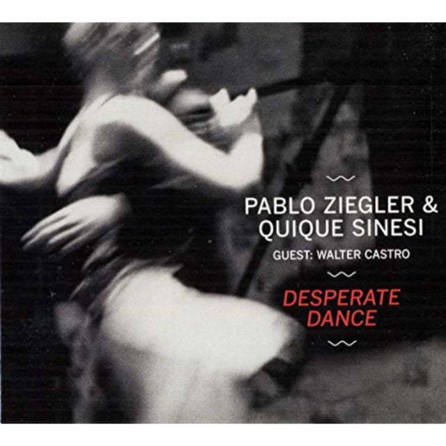 Pablo Ziegler & Quique Sinesi - Desperate Dance (CD)