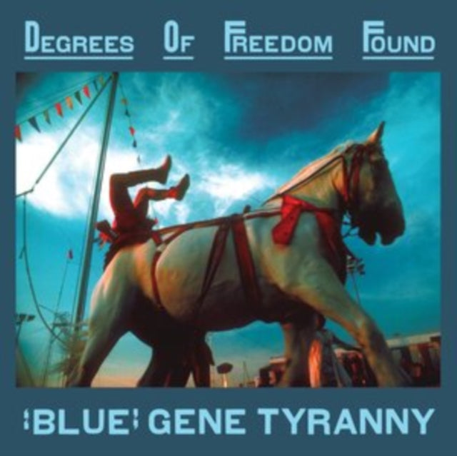 Blue Gene Tyranny - Degrees Of Freedom Found (CD)