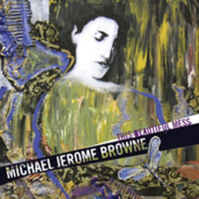 Michael Jerome Browne - This Beautiful Mess (CD)