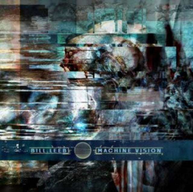 Bill Leeb - Machine Vision (Limited Edition) (Vinyl)
