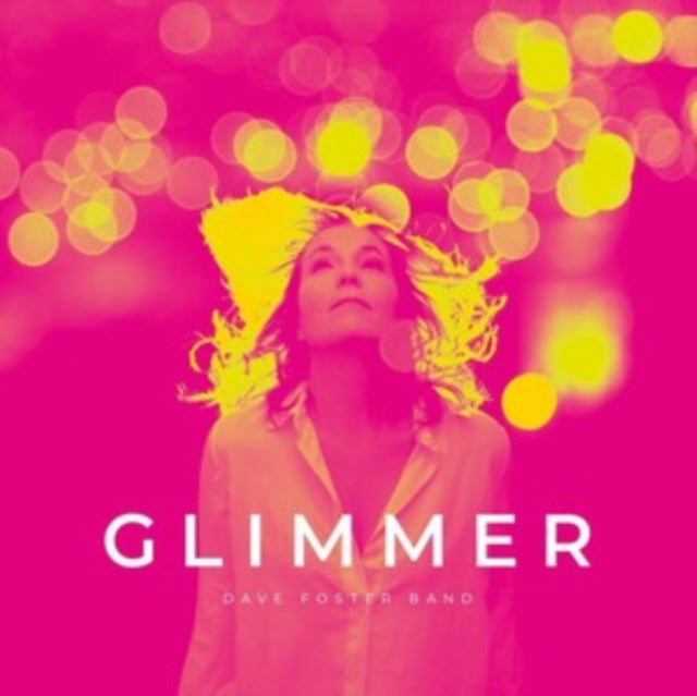 Dave Foster Band - Glimmer (Yellow Vinyl) (Vinyl)