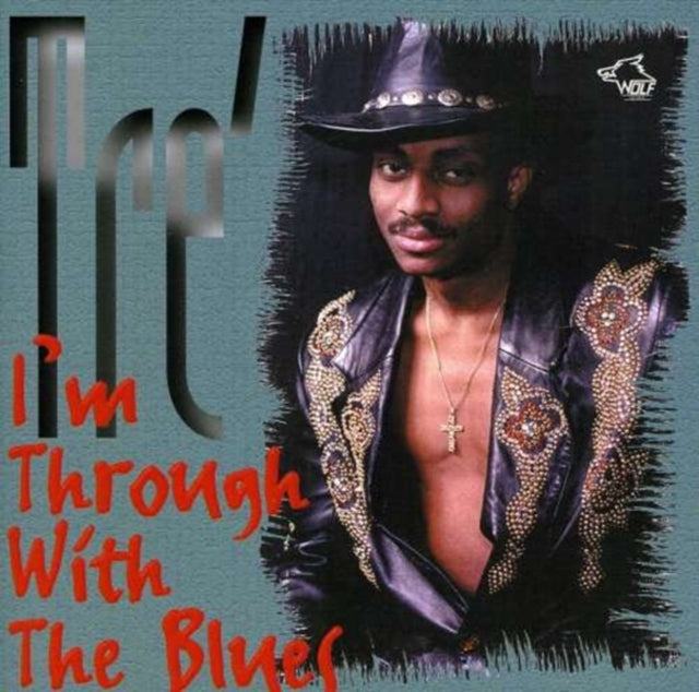Tre - Im Through With The Blues (CD)