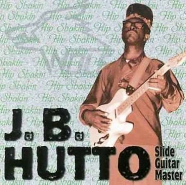 J.B. Hutto - Hip Shakin (CD)