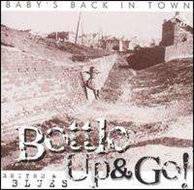 Bottle Up & Go - Babys Back In Town (CD)