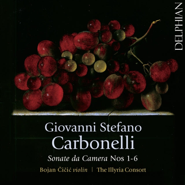 Bojan Cicic / The Illyria Consort - Carbonelli: Sonate Da Camera Nos 1-6 (CD)