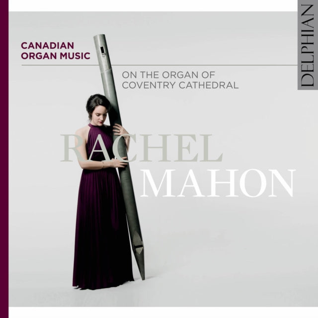 Rachel Mahon - Canadian Organ Music (CD)