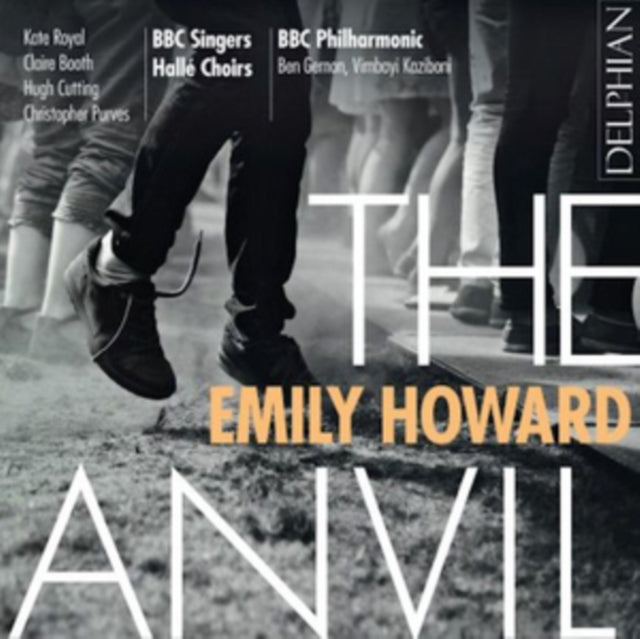Kate Royal / Claire Booth / Hugh Cutting Christopher Purves / Bbc Singers / Halle Choirs / Bbc Philharmonic / Ben Gernon / Vimbayi Kaziboni - Emily Howard: The Anvil (CD)