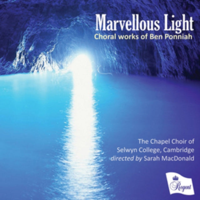 Choir Of Selwyn College / Cambridge / Sarah Macdonald - Ben Ponniah: Marvellous Light (CD)