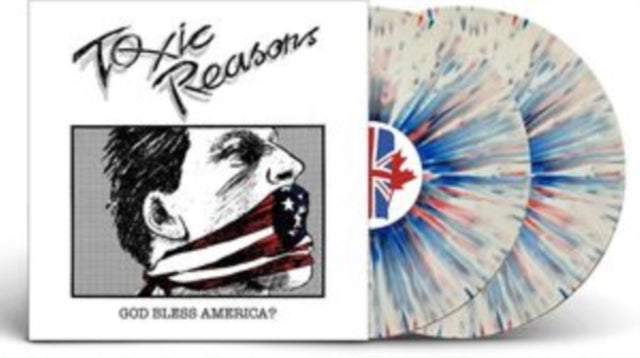 Toxic Reasons - God Bless America? (Red/White/Blue Splatter Vinyl) (Vinyl)