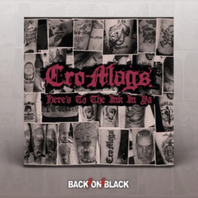 Cro-Mags - Heres To The Ink In Ya (CD)