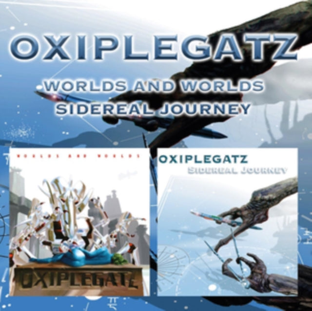 Oxiplegatz - Worlds And Worlds / Sidereal Journey (CD)