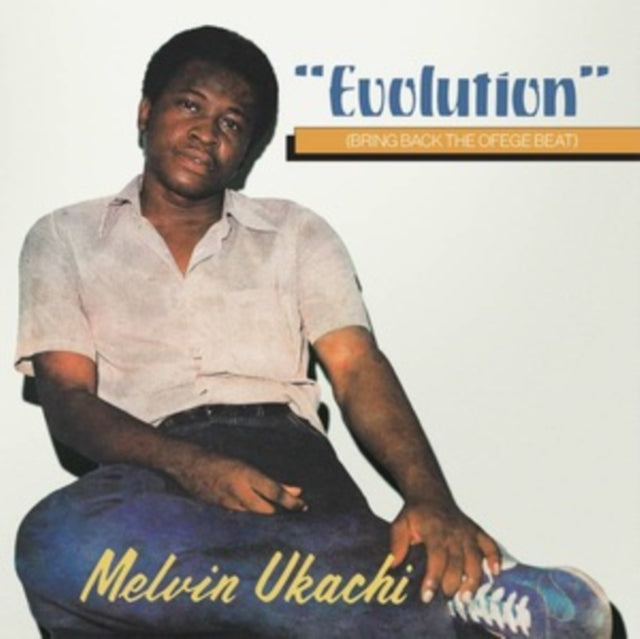 Melvin Ukachi - Evolution - Bring Back The Ofe (Vinyl)