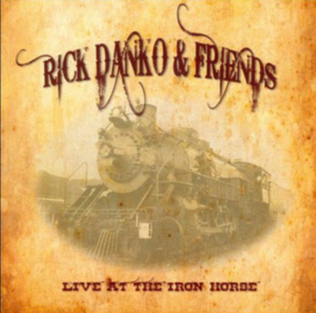 Rick Danko & Friends - Iron Horse Northhampton 1995 (CD)